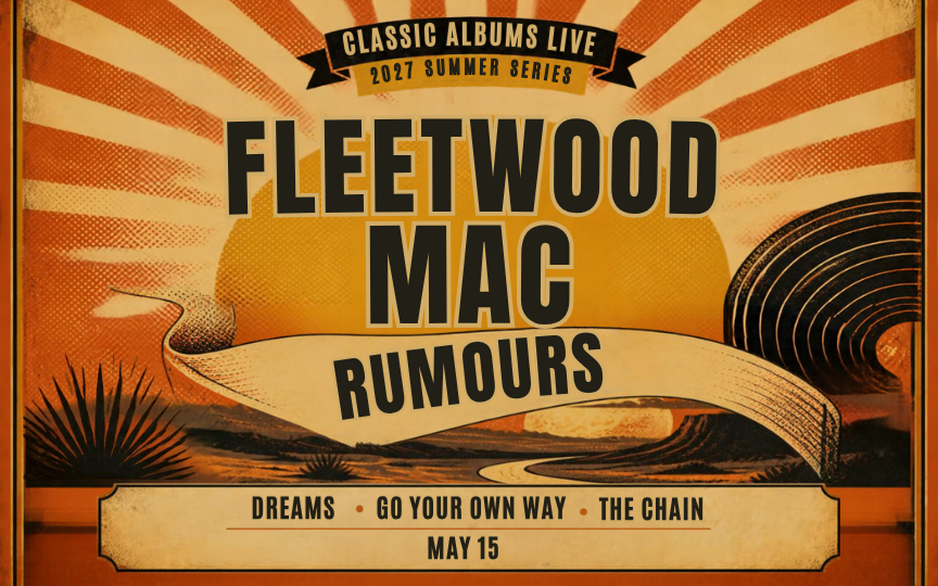 More Info for Classic Albums Live performs Fleetwood Mac: Rumours