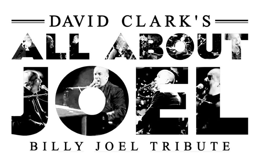 David Clark's All About Joel: A Billy Joel Tribute!