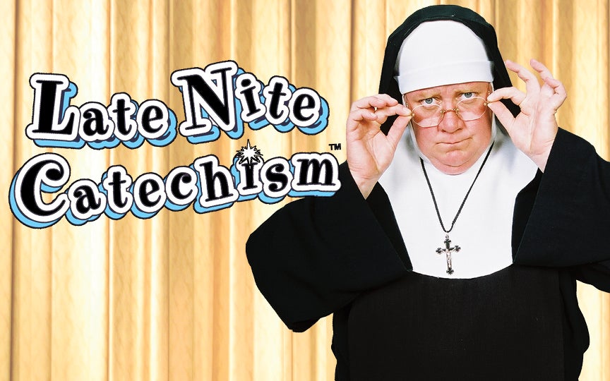 More Info for Late Nite Catechism 