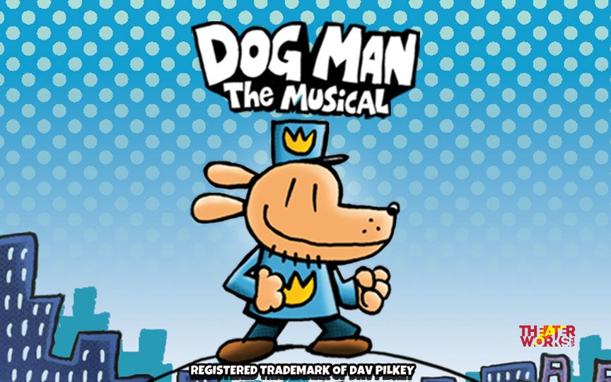 More Info for Dog Man: The Musical