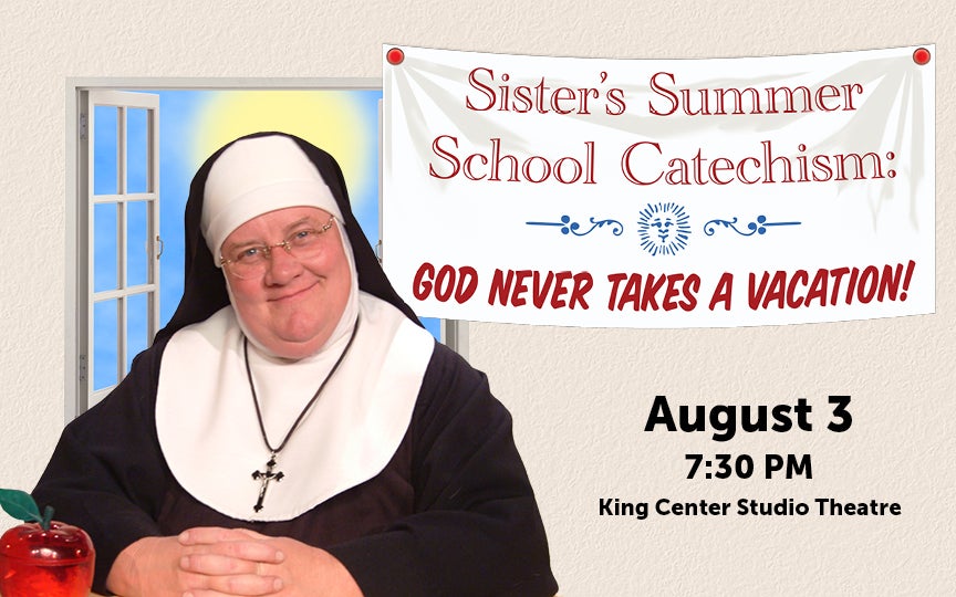 Sister's Summer School Catechism: God Never Takes a Vacation