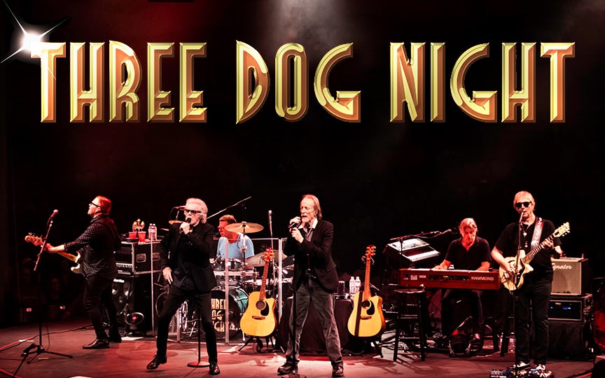 More Info for Three Dog Night 